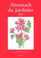 Couverture du livre « Almanach Du Jardinier 2002 » de Veronique De Andreis aux éditions Rivages
