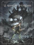 Couverture du livre « Le manoir Sheridan t.2 ; retour aux enfers ! » de Ma Yi et Jacques Lamontagne aux éditions Vents D'ouest