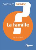 Couverture du livre « La famille » de Charles Tafanelli aux éditions Breal