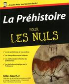 Couverture du livre « La Préhistoire pour les nuls » de Guillaume Fleury aux éditions First