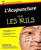 Couverture du livre « L'acupuncture pour les nuls » de Nadia Volf aux éditions Pour Les Nuls