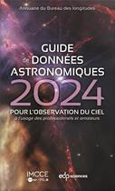 Couverture du livre « Guide de donnees astronomiques 2024 » de Imcce aux éditions Edp Sciences