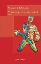 Couverture du livre « Votre appel est important » de De Bellefeuille Norm aux éditions Quebec Amerique