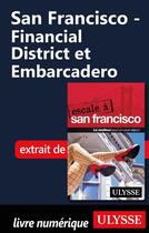 Couverture du livre « San Francisco ; Financial District et Embarcadero » de  aux éditions Ulysse