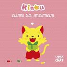 Couverture du livre « Kinou aime sa maman » de Benjamin Leduc aux éditions Langue Au Chat