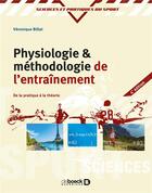 Couverture du livre « Physiologie et méthodologie de l'entraînement ; de la théorie à la pratique (4e édition) » de Veronique Billat aux éditions De Boeck Superieur