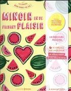 Couverture du livre « Mincir en se faisant plaisir » de Beatrice Benavent-Marco aux éditions Bien Dans Ma Vie