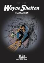 Couverture du livre « Wayne Shelton Tome 2 : la trahison » de Jean Van Hamme et Christian Denayer aux éditions Societe Du Figaro