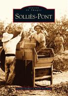 Couverture du livre « Solliès-Pont » de Georges Gothier aux éditions Editions Sutton