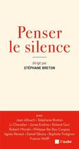 Couverture du livre « Penser le silence » de Stephane Breton aux éditions Editions De L'aube