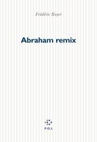 Couverture du livre « Abraham remix » de Frederic Boyer aux éditions P.o.l