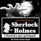 Couverture du livre « Les enquêtes de Sherlock Holmes ; l'homme qui grimpait » de Arthur Conan Doyle aux éditions La Compagnie Du Savoir