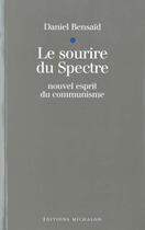 Couverture du livre « Le sourire du spectre » de Daniel Bensaid aux éditions Michalon