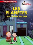 Couverture du livre « Grand album le petit Nicolas t.7 ; les planètes du système solaire » de  aux éditions Aedis
