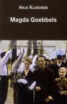 Couverture du livre « Magda goebbels » de Anja Klabunde aux éditions Tallandier