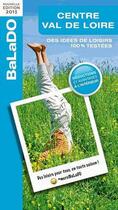 Couverture du livre « Guide Balado ; Centre, Val De Loire (Edition 2013) » de  aux éditions Mondeos