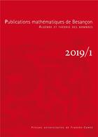 Couverture du livre « Publications mathematiques de besancon - algebre et theorie des nombr es - numero 2019/1 » de Delaunay Christophe aux éditions Pu De Franche Comte