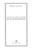 Couverture du livre « Lettre aux juifs qui se croient persécutés » de Marie Attali aux éditions Editions De Paris