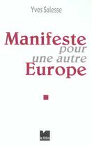 Couverture du livre « Manifeste pour une autre europe » de Yves Salesse aux éditions Felin