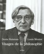 Couverture du livre « Visages De La Philosophie » de Huisman/Le Strat aux éditions Arlea