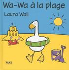 Couverture du livre « Wa-Wa à la plage » de Laura Wall aux éditions Alice