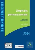 Couverture du livre « L'impot des personnes morales 2014 - 2eme edition » de Darte D. Garroy S. aux éditions Anthemis