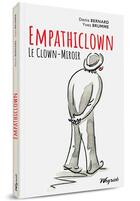 Couverture du livre « Empathiclown : le clown-miroir » de Denis Bernard et Yves Brumme aux éditions Weyrich