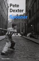 Couverture du livre « Spooner » de Pete Dexter aux éditions Editions De L'olivier