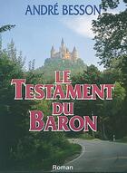 Couverture du livre « TESTAMENT DU BARON (LE) » de Besson Andre aux éditions Mon Village
