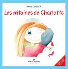 Couverture du livre « Les mitaines de charlotte » de Annie Cloutier aux éditions Marcel Broquet