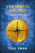Couverture du livre « Vos vérités cachées ; cartes oracles » de Teal Swan aux éditions De Mortagne