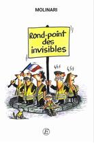 Couverture du livre « Rond-point des invisibles » de Remy Molinari aux éditions Entreprendre