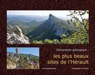 Couverture du livre « Découverte géologique : les plus beaux sites de l'Hérault » de Jean-Claude Bousquet aux éditions Ecologistes De L'euziere
