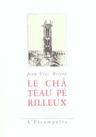Couverture du livre « Le chateau perilleux » de Jean-Yves Beriou aux éditions Escampette