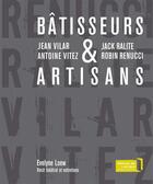 Couverture du livre « Bâtisseurs & artisans » de Evelyne Loew aux éditions Editions De L'attribut