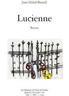 Couverture du livre « Lucienne » de Jean-Michel Berardi aux éditions Puits De Roulle