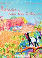 Couverture du livre « Mélodie sur les toits » de Valerie Lacroix et Lucia Toma Marceau aux éditions Perspective