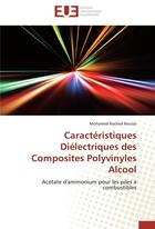 Couverture du livre « Caractéristiques diélectriques des composites polyvinyles alcool ; acétate d'ammonium pour les piles à combustibles » de Mohamed Rached Rouissi aux éditions Editions Universitaires Europeennes