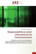 Couverture du livre « Responsabilite en droit international de l'environnement - violations du droit international de l'en » de Malonga Mulenda Aime aux éditions Editions Universitaires Europeennes