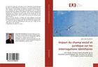 Couverture du livre « Impact du champ social et juridique sur les interrogations identitaires : Une étude clinique interculturelle sur la situation psychologique des femmes de culture et d'origine » de Hakim Ben Romdhane aux éditions Editions Universitaires Europeennes