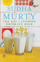 Couverture du livre « The Day I Stopped Drinking Milk » de Murty Suddha aux éditions Penguin Books India Digital