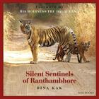 Couverture du livre « Silent sentinels of ranthambore » de Kak Bina aux éditions Antique Collector's Club