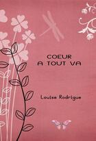 Couverture du livre « Coeur à tout va » de Louise Rodrigue aux éditions Librinova