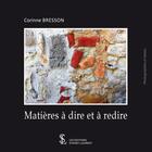 Couverture du livre « Matières à dire et à redire » de Corinne Bresson aux éditions Sydney Laurent