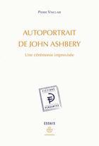 Couverture du livre « Autoportrait de John Ashbery : une cérémonie improvisée » de Pierre Vinclair aux éditions Hermann