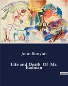 Couverture du livre « Life and Death Of Mr. Badman » de John Bunyan aux éditions Culturea