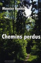 Couverture du livre « Chemins perdus » de Maurice Bonnet aux éditions Via Romana