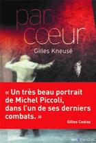 Couverture du livre « Par coeur » de Gilles Kneuse aux éditions Mauconduit