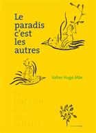 Couverture du livre « Le paradis, c'est les autres » de Valter Hugo Mae aux éditions Otium