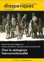 Couverture du livre « Diasporiques n 50 oser le neologisme interconvictionnalite - automne 2020 » de  aux éditions Diasporiques